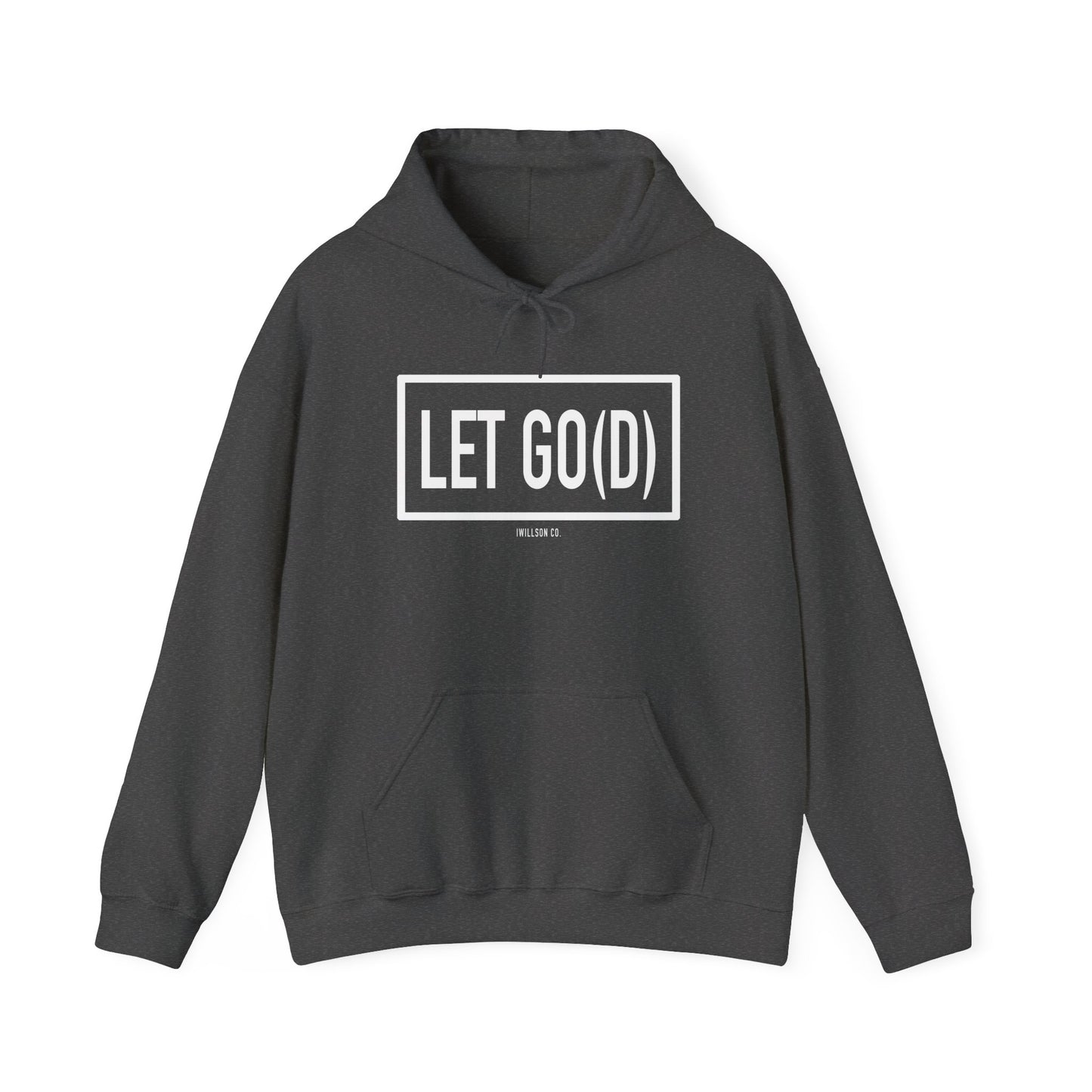 Let Go(d) Unisex Heavy Blend™ Hooded Sweatshirt