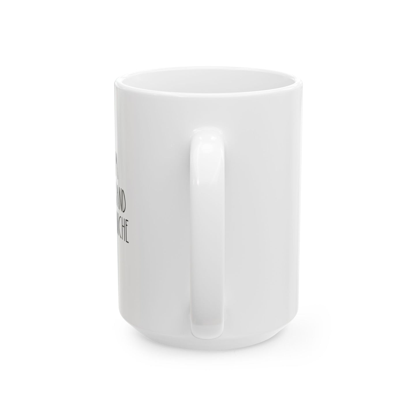 I AM THE BRAND AND THE NICHE | 15oz. White Ceramic Mug (Rae Dunn Inspired)