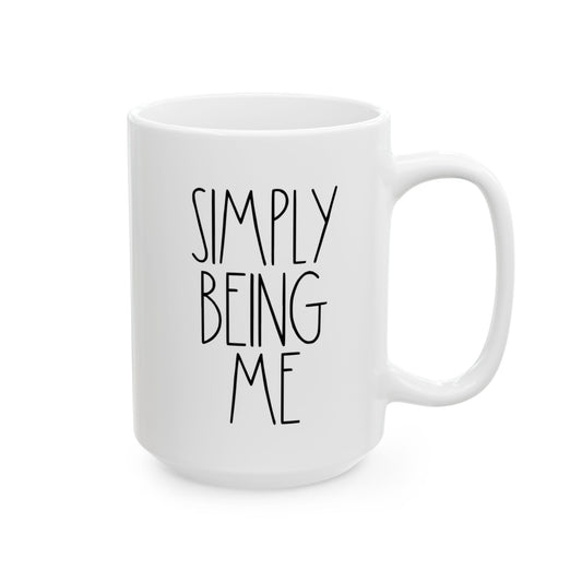 SIMPLY BEING ME | 15oz. White Ceramic Mug (Rae Dunn Inspired)