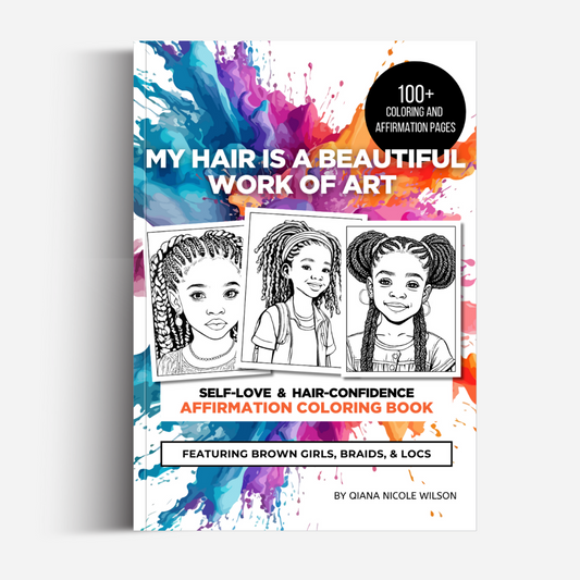 "My Hair Is A Beautiful Work Of Art" Affirmation Coloring Book