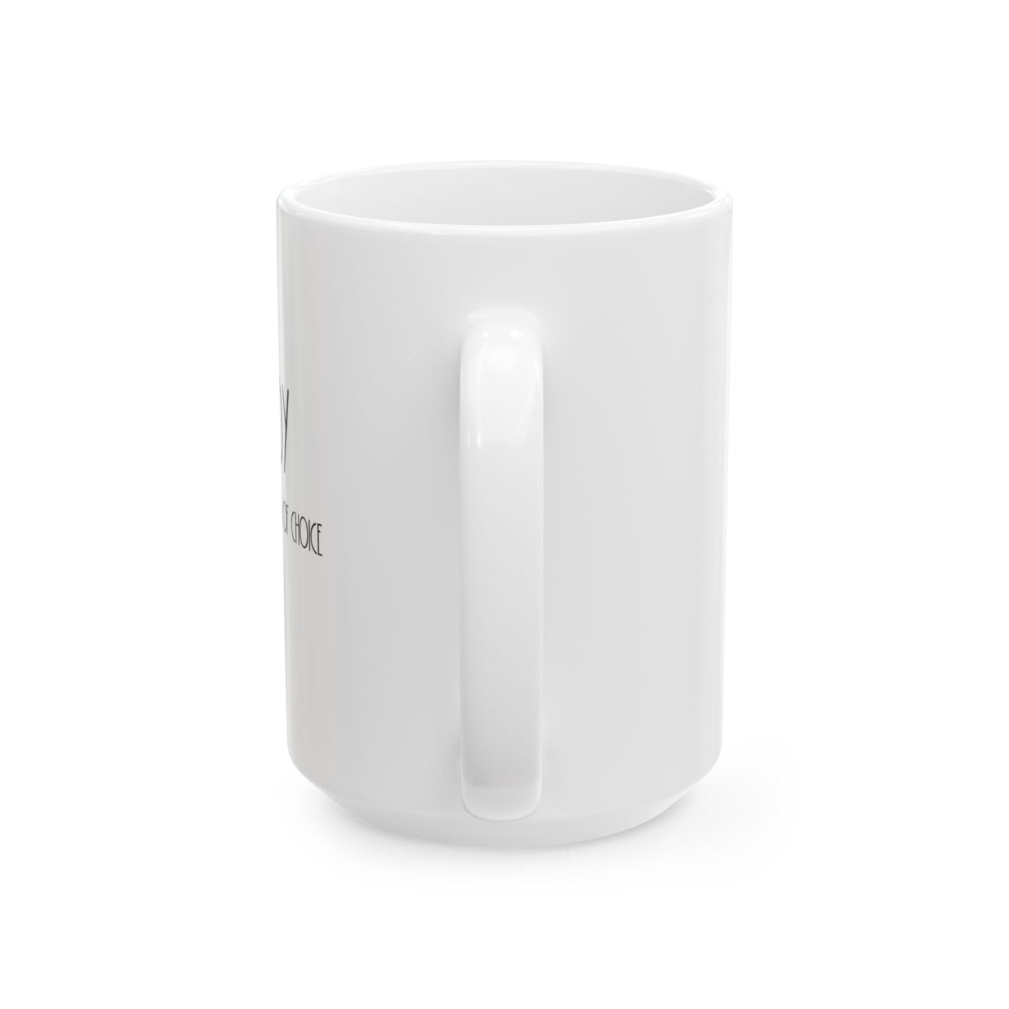 JOY IS MY WEAPON OF CHOICE | 15oz. White Ceramic Mug (Rae Dunn Inspired)