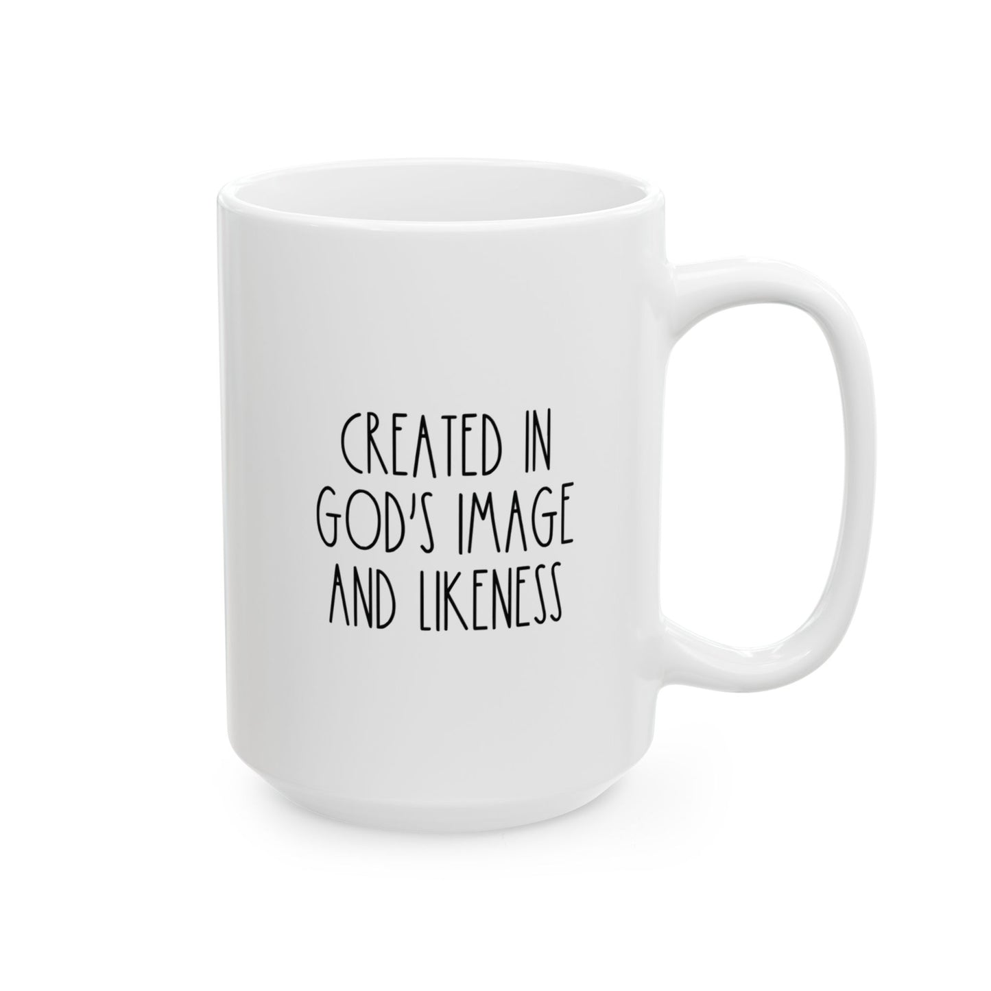 CREATED IN GOD'S IMAGE AND LIKENESS | 15 oz White Ceramic Coffee Mug (Rae Dunn Inspired)